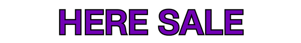 HERE SALE
